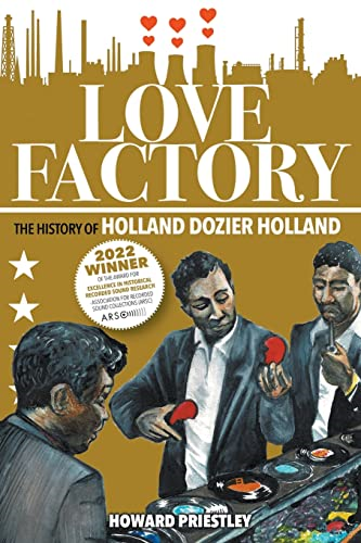 Love Factory: The History  - of Holland Dozier Holland