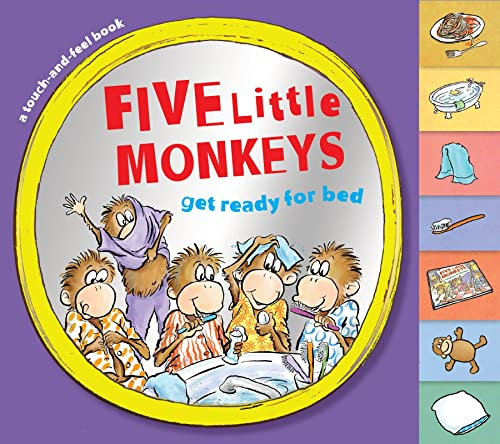 Five Little Monkeys Get Ready for Bed (Touch-And-Feel Tabbed Board Book) [Board book]