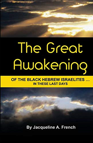 The Great Awakening of the Black Hebrew Israelites...in These Last Days