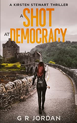A Shot at Democracy: A  - Kirsten Stewart Thriller  - (Kirsten Stewart Thrillers)