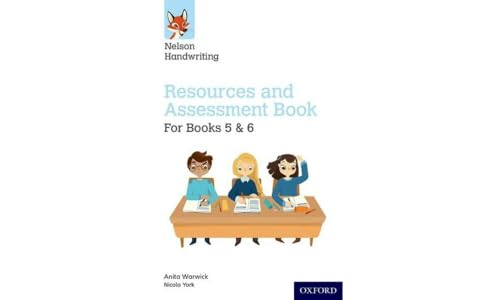 Nelson Handwriting: Year 5-6/Primary 6-7: Resources and Assessment Book for Books 5 and 6