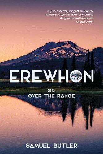 Erewhon, or, over the Range (Warbler Classics Annotated Edition)