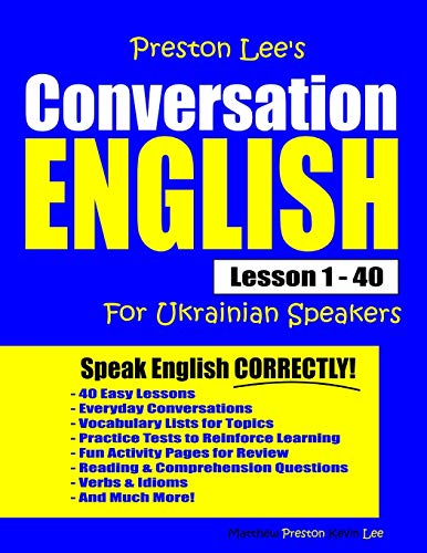 Preston Lee's Conversation English For Ukrainian Speakers Lesson 1 - 40 (Preston Lee's English for Ukrainian Speakers)