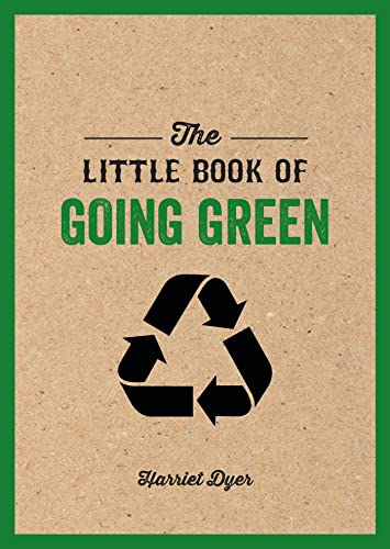 The Little Book of Going Green: Ways to Make the World a Better Place (The Little Book of)
