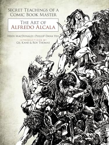 Secret Teachings of a Comic Book Master: The Art of Alfredo Alcala