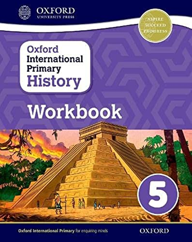 Oxford International Primary History: Workbook 5 (Oxford International Primary History)
