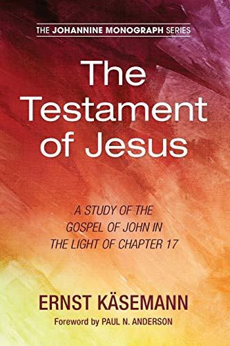 The Testament of Jesus (Johannine Monograph)