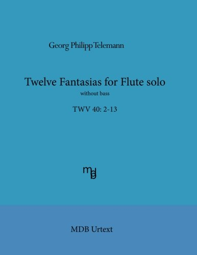 Telemann Twelve Fantasias for flute solo without bass (MDB Urtext)