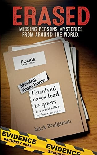 Erased: Missing Persons Mysteries From Around The World (Erased)