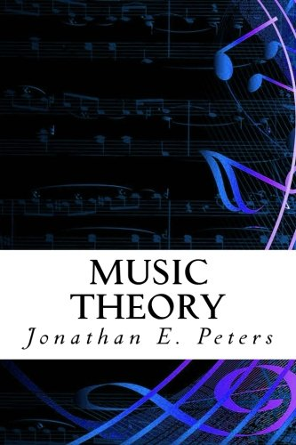 Music Theory: An in - depth  - and straight forward  - approach to understanding  - music