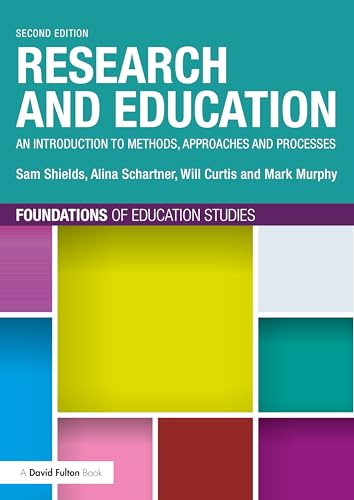Research and Education: An  Introduction to Methods,  Approaches and Processes  (Foundations of Education  Studies)