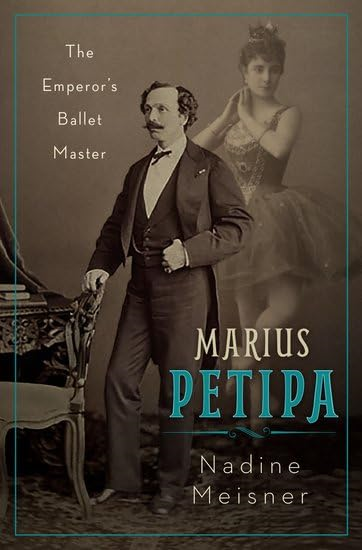 Marius Petipa: The Emperor's Ballet Master