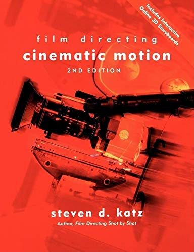 Film Directing: Cinematic Motion: A Workshop for Staging Scenes