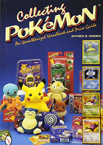 Collecting Pokemon: An Unauthorised Handbook and Price Guide (Schiffer Book for Collectors (Hardcover))