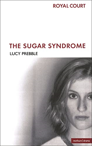 The Sugar Syndrome (Methuen Fast Track Playscripts) (Methuen Fast Track Playscripts)