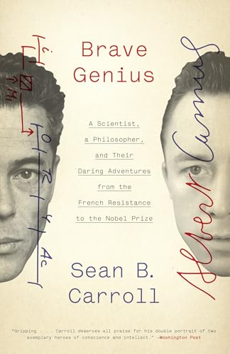 Brave Genius: A Scientist, a Philosopher, and Their Daring Adventures from the French Resistance to the Nobel...