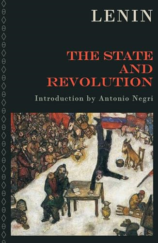 The State and Revolution: The Marxist Theory of the State and the Tasks of the Proletariat in the Revolution (Lenin Quintet, 1924-2024 The)