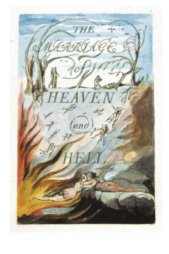 The Marriage of Heaven and Hell: Good Is Heaven - Evil Is Hell