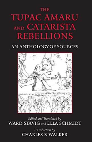 The Tupac Amaru Rebellion: Sources from Peru and Bolivia: An Anthology of Sources