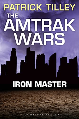 The Amtrak Wars: Iron Master: The Talisman Prophecies Part 3