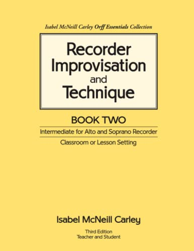 Recorder Improvisation and  Technique Book Two:  Intermediate for Alto and  Soprano Recorder