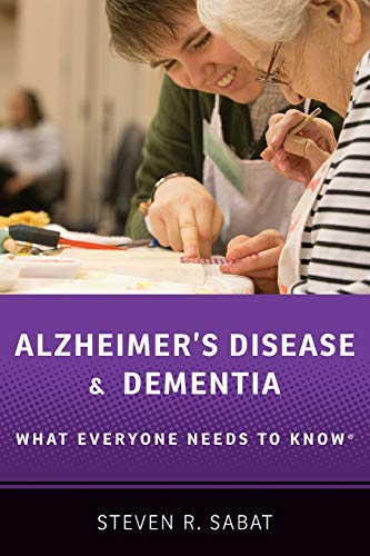 Alzheimer's Disease and Dementia: What Everyone Needs to Know (R) (What Everyone Needs To Know (R))