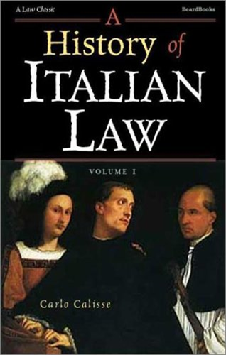 A History of Italian Law: Volume I