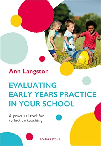 EVALUATING EYFS PRACTICE A PRACTIC