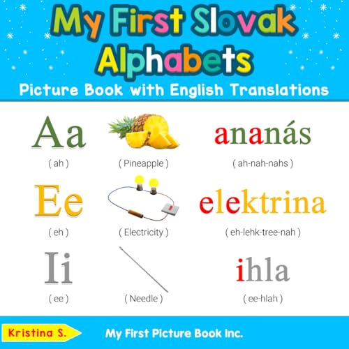 My First Slovak Alphabets Picture Book with English Translations