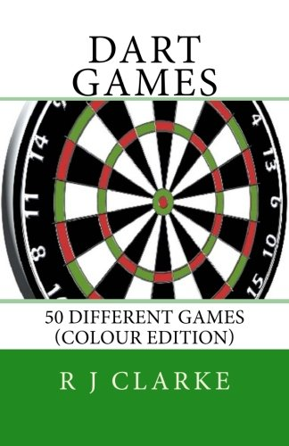 Dart Games: 50 Different Games (Colour Edition)