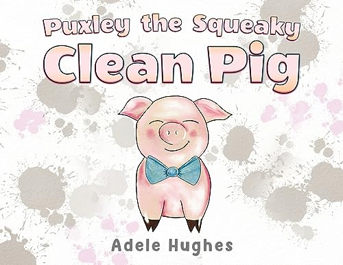 Puxley the Squeaky Clean Pig