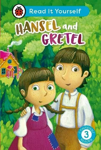 Hansel and Gretel: Read It  Yourself - Level 3  Confident Reader