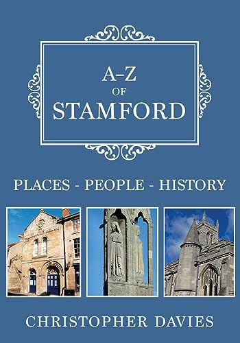A-Z of Stamford: Places-People-History (A-Z)