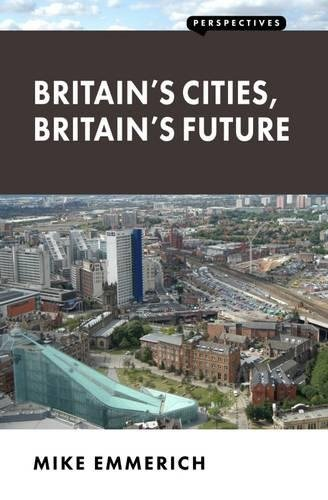 Britain's Cities, Britain's Future (Perspectives)