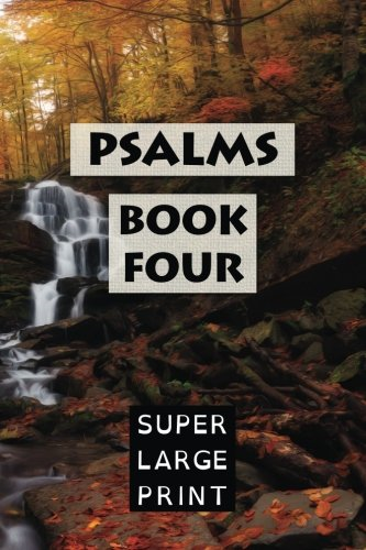 Psalms: Book Four (KJV) (Super Large Print Bible)