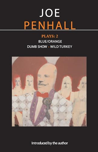 Penhall Plays: Blue/orange, Dumb Show, Wild Turkey: v. 2 (Contemporary Dramatists): Blue/orange, Dumb Show, Wild Turkey: v. 2 (Contemporary Dramatists)