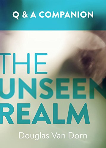 Unseen Realm: A Question and Answer Companion