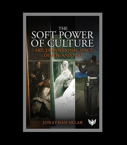 The Soft Power of Culture: Art, Transitional Space, Death and Play