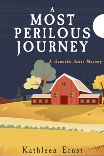 A Most Perilous Journey: A Hanneke Bauer Mystery (Hanneke Bauer Mystery A)