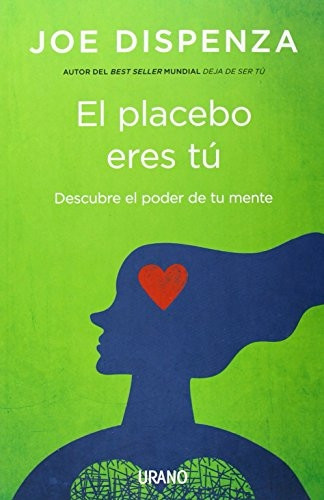 El Placebo Eres Tu