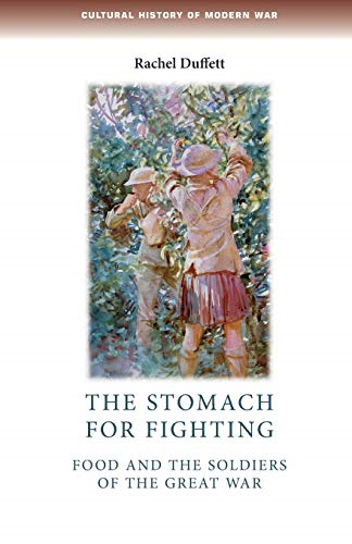The stomach for fighting (Cultural History of Modern War)