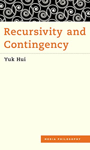 Recursivity and Contingency (Media Philosophy)