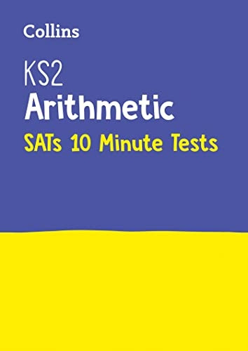 KS2 Maths Arithmetic SATs 10-Minute Tests: for the 2020 tests (Letts KS2 SATsa Success) (Letts KS2 SATs Success)