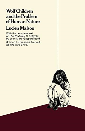 Wolf Children and the Problem of Human Nature: With the Complete Text of the Wild Boy of Aveyron
