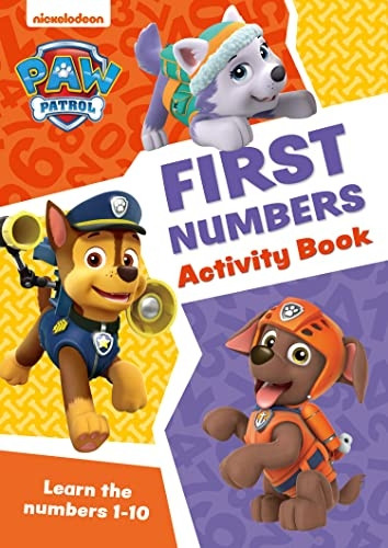 Paw Patrol - Paw Patrol First Numbers Activity Book: Get ready for school with Paw Patrol (Paw Patrol)