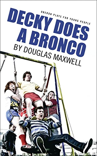 Decky Does a Bronco (Oberon Modern Plays)