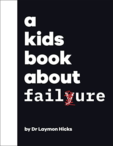 A Kids Book About Failure (A Kids Book)