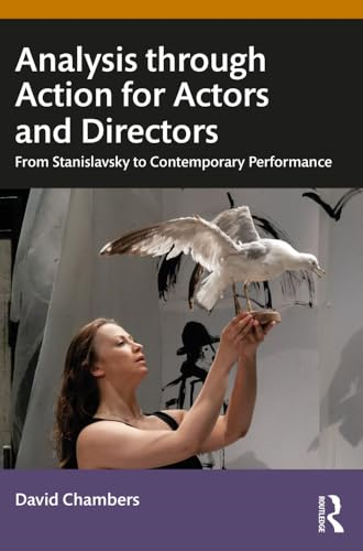 Analysis Through Action for Actors and Directors: From Stanislavsky to Contemporary Performance