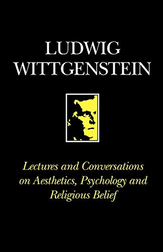 Lectures and Conversations on Aesthetics, Psychology, Religious Belief [Illustrated]