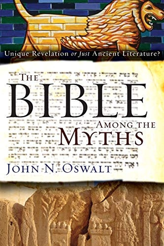 Bible Among the Myths: Unique Revelation or Just Ancient Literature?